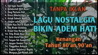 Download lagu TANPA IKLAN || LAGU NOSTALGIA INDONESIA TAHUN 80an 90an mp3 Download lagu TANPA IKLAN || LAGU NOSTALGIA INDONESIA TAHUN 80an 90an mp3