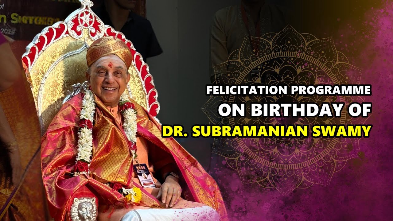 Dr. Subramanian Swamy Birthday Felicitation Programme | September 15
