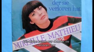 MIREILLE MATHIEU  ♥  Die Liebe kennt nur der , der sie verloren hat