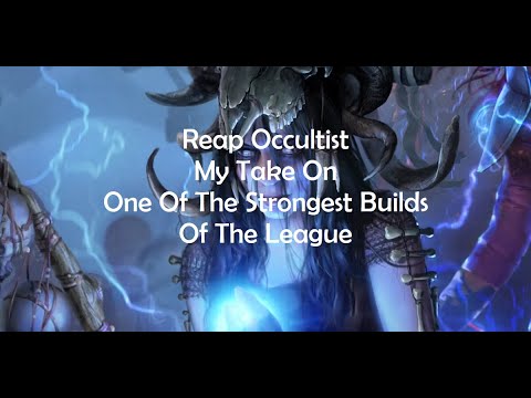 Reap Occultist - Going Over My Take On One Of The Strongest Builds This League - Path Of Exile
