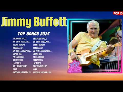 Jimmy Buffett Must-Listen Tracks 2025 ~ Trending Songs ~ Best Hits