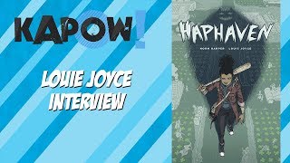 Louie Joyce Interview: Haphaven
