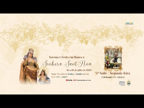 5ª Noite - Novena em Honra a Senhora Sant'Ana