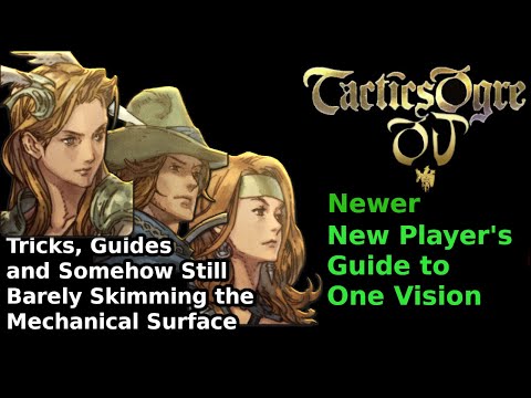 The New Player's Guide to Tactics Ogre: One Vision [Builds, Tricks, and More]