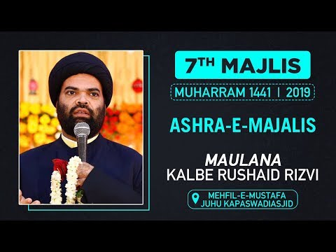 7TH MAJLIS | MAULANA KALBE RUSHAID | KAPASWADI QABRASTAN | M. SAFAR 1441 HIJRI | 02 OCTOMBER 2019