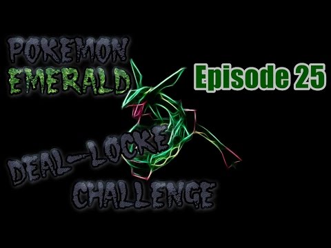 Pokemon Emerald Deal-Locke Challenge Part 25- Easy Come Easy Dead Again...