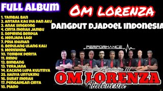 Download lagu FULL ALBUM OM LORENZA DANGDUT JADHOEL INDONESIA‼️VIRAL mp3 Download lagu FULL ALBUM OM LORENZA DANGDUT JADHOEL INDONESIA‼️VIRAL mp3