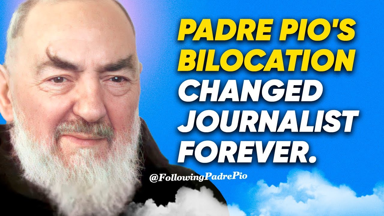 A Journalist’s Miraculous Experience with Padre Pio’s Bilocation