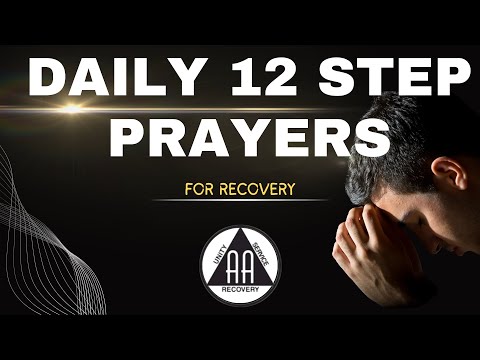Daily AA 12 Step Prayers In 5 Minutes For Recovery