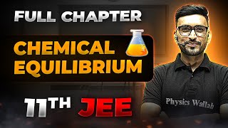 Chemical Equilibrium FULL CHAPTER | Class 11th Physical Chemistry | Chapter 5 | Arjuna JEE