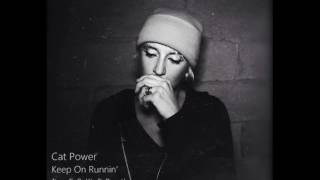 Cat Power – Keep On Runnin' (ITWO5 Remix / Kip5 Edit)