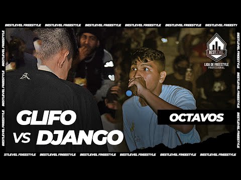DJANGO vs GLIFO | OCTAVOS | FINAL NACIONAL BESTLEVEL FREESTYLE 2022