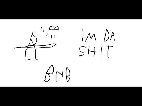 Video thumbnail for IM DA SHIT