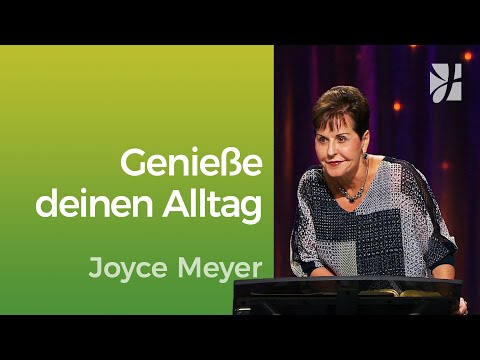 Einstellung: Wie dein ALLTAG zum Abenteuer werden kann – Joyce Meyer – Mit Jesus den Alltag meistern