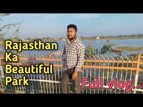 Rajasthan Ka Beautiful Park | Hindaun City Park Vlog | Akash Tox vlog