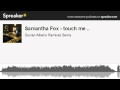 Samantha Fox - touch me .. (hecho con Spreaker ...