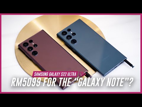 RM5,099 for the Samsung Galaxy S22 Ultra | Worth It?