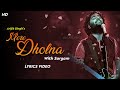 Mere Dholna (Ami Je Tomar) Lyrics With Sargam - Arijit Singh | Bhool Bhulaiyaa 2