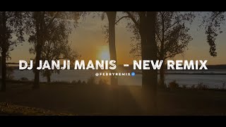 Download lagu Dj Janji Manis – New Remix 2026 🎵 Classic Breakbeat (TikTok Version) – Febry Remix mp3