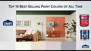 Top 10 Best Selling Lowe's Paint Colors of All Time