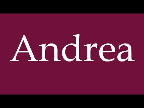 How to Pronounce ''Andrea'' Correctly in German