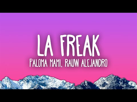 Paloma Mami, Rauw Alejandro - LA FREAK
