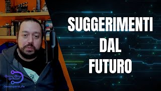 Suggerimenti dal FUTURO per Sviluppatori! ⏰⬅️🚗💨⚡️
