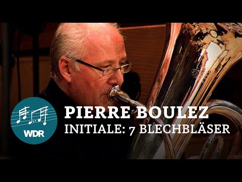 Pierre Boulez | Initiale for seven brass instruments | WDR Symphony Orchestra | WDR 3