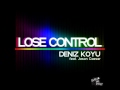 Deniz Koyu - Lose Control (Original Mix) 