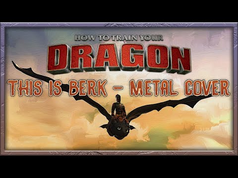 If How to train your dragon was Metal (This is Berk - Metal Cover)