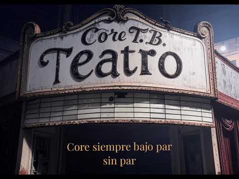 Core T.B. - Teatro (2025)