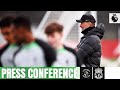 Jürgen Klopp's Premier League Press Conference | Luton Town vs Liverpool