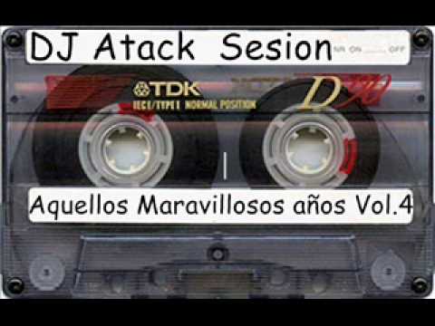 Dj Atack - Sesion Aquellos maravillosos años Vol.4 (1995 a 1998)