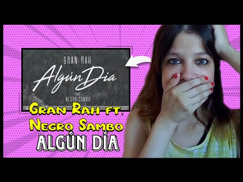 REACCIÓN GRAN RAH ft. NEGRO SAMBO - Algún Día | Natuchys
