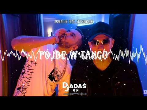 Nowator feat.Stachursky - PÓJDĘ W TANGO ✈️🔥 ALE TO VIXA 🔥✈️ DJ ADAŚ 