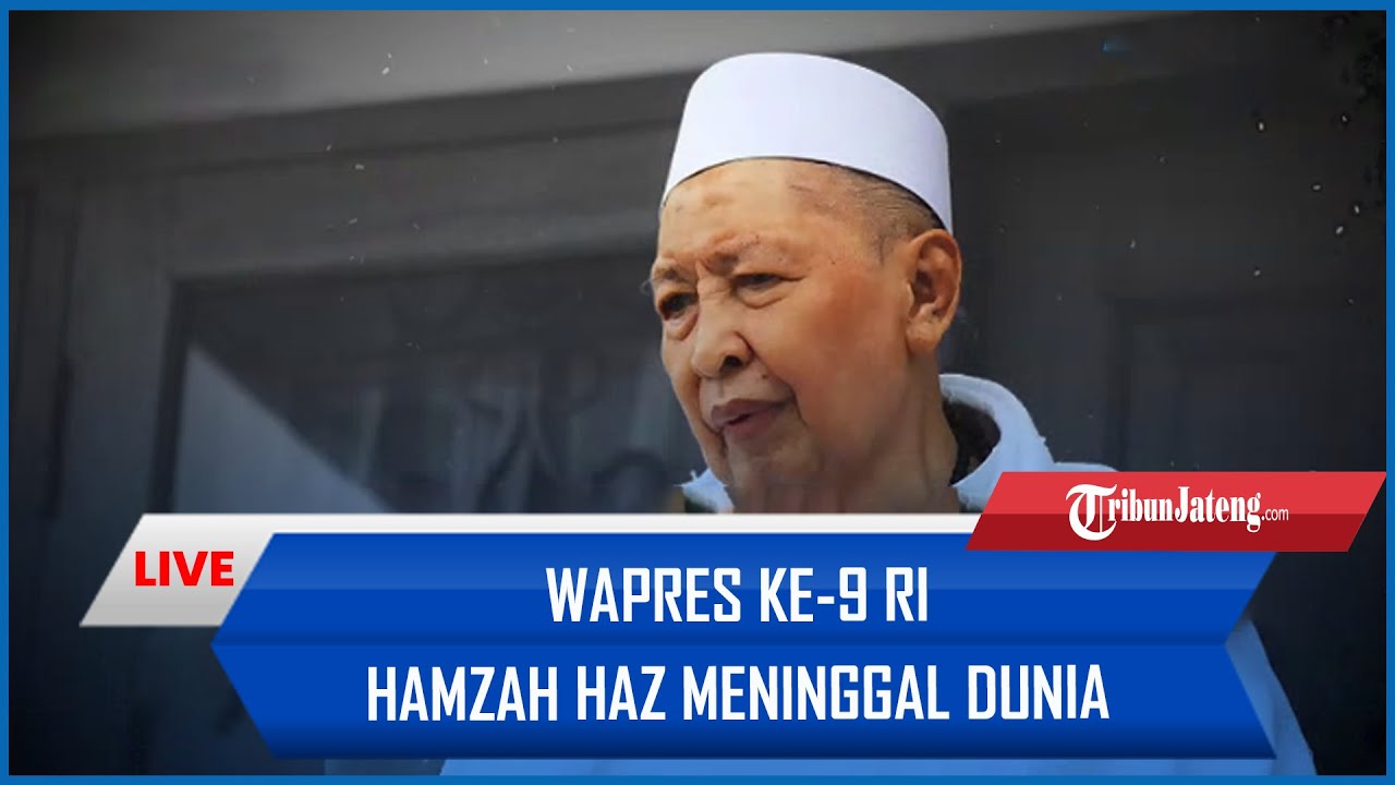 🔴 BREAKING NEWS: Wapres ke-9 RI Hamzah Haz Meninggal Dunia & Akan Dimakamkan di Cisarua Bogor