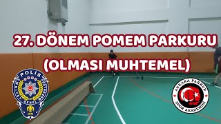 27. DÖNEM POMEM PARKURU ANKARA PARKUR ANKARA-İSTANBUL-İZMİR-BURSA
