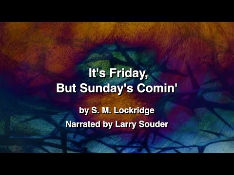 It's Friday, But Sunday's Comin'