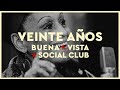 Buena Vista Social Club - Veinte Años (2021 Remaster) (Official Audio)