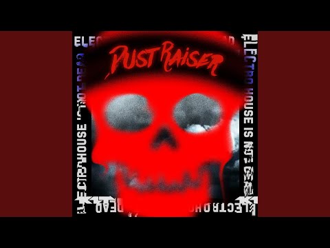 Dust Raiser (Original Mix)