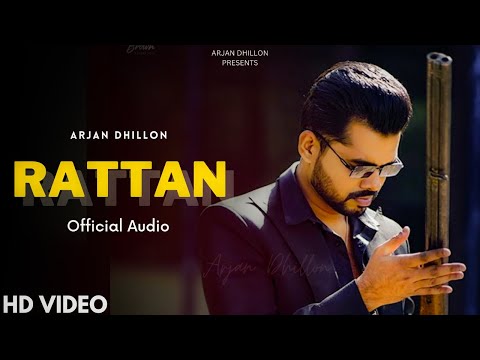 Arjan Dhillon : Rattan (Official Video) Album Jalwa | Arjan Dhillon New Song | New Punjabi Song 2023