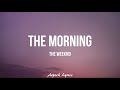 The Weeknd - The Morning (Lyrics)