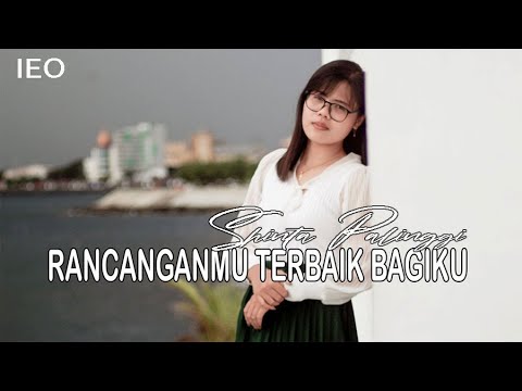 RANCANGANMU TERBAIK BAGIKU by Shinta Palinggi - Lagu Rohani Kristen(Official Music Video)