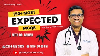 150+ Expected MCQs With DR. Ashish (Session-2)