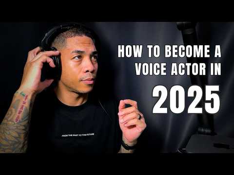 How to Become a Voice Actor in 2025 - From No Experience to Professional Career