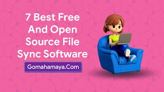 7 Best Free And Open Source File Sync Software