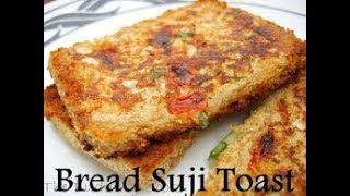 Crispy Veg Suji Bread Toast - Bread Suji Toast Recipe - Bread Rava Toast - Semolina Veg Toast