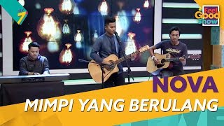 Download lagu Mimpi Yang Berulang - Nova | Feel Good Show mp3 Download lagu Mimpi Yang Berulang - Nova | Feel Good Show mp3