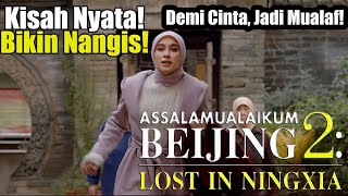 Download lagu Gadis Mualaf Demi Cinta, Tapi Tuhan yang Ia Temukan | Kisah Menyentuh Film Assalamualaikum Beijing 2 mp3