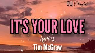 It&#39;s your love (lyrics) - Tim McGraw and Faith Hill